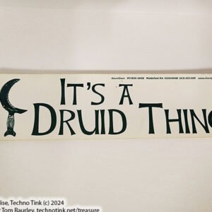 IT'S A DRUID THING Bumper Sticker
